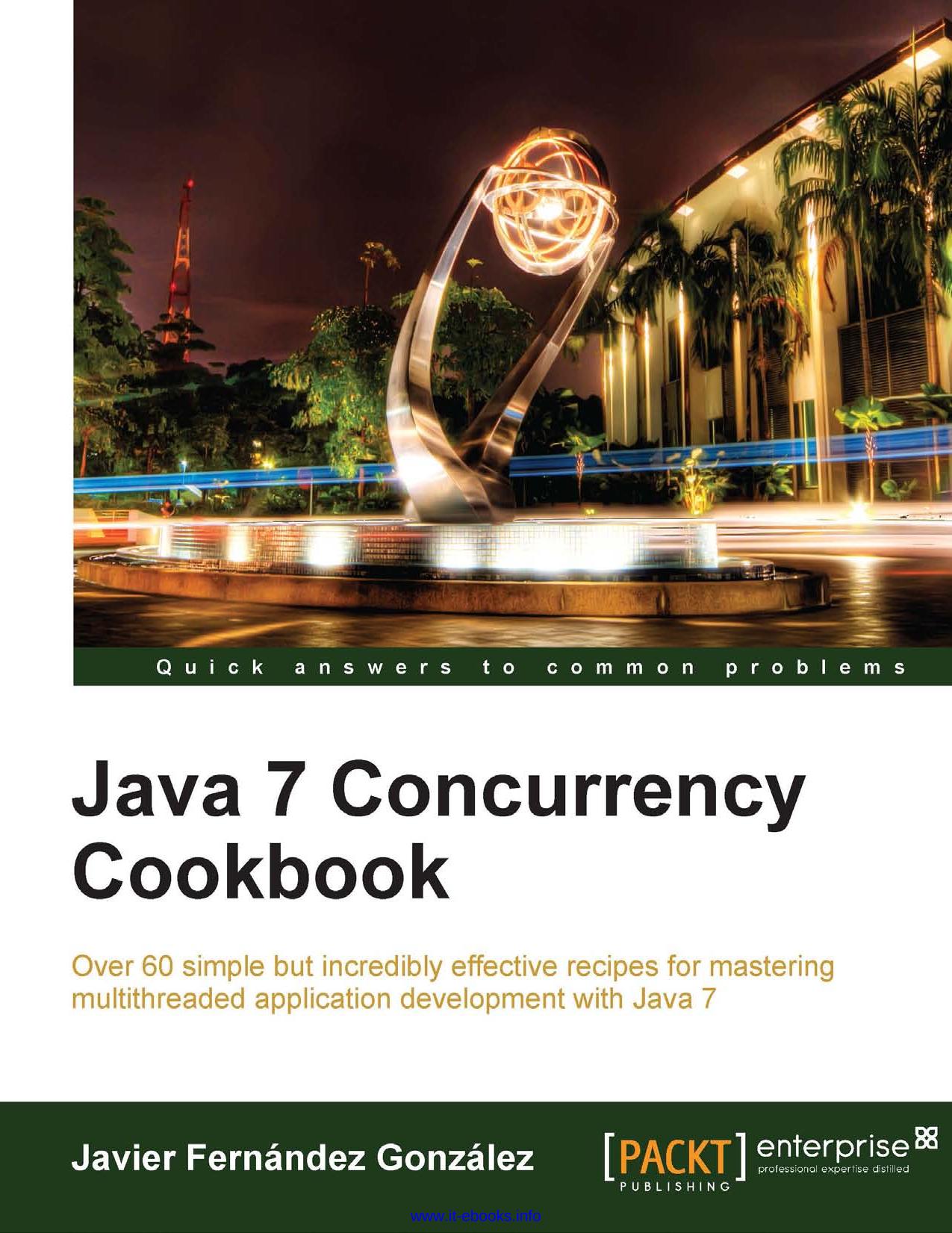 Java 7 Concurrency Cookbook by Javier Fernandez Gonzalez