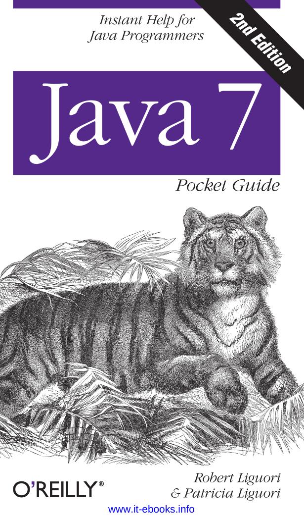 Java 7 Pocket Guide by Robert Liguori & Patricia Liguori