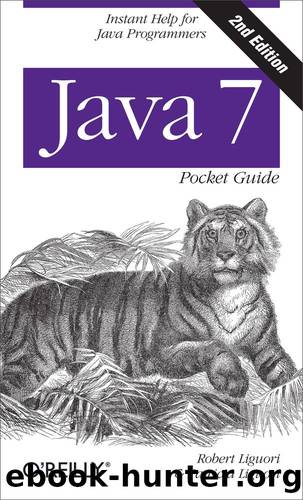 Java 7 Pocket Guide by Robert Liguori