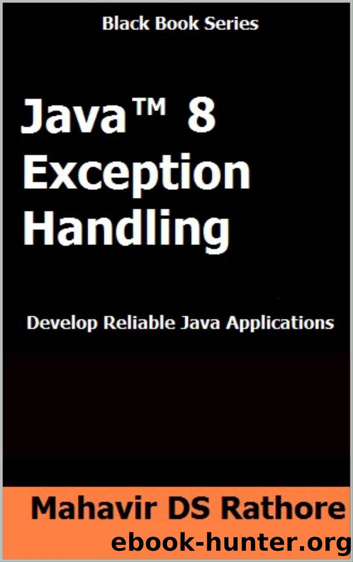 Java 8 Exception Handling: Develop Reliable Java Applications (Black Book Series) by Mahavir DS Rathore