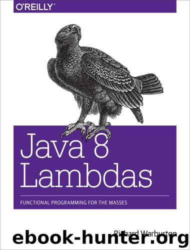Java 8 Lambdas by Richard Warburton