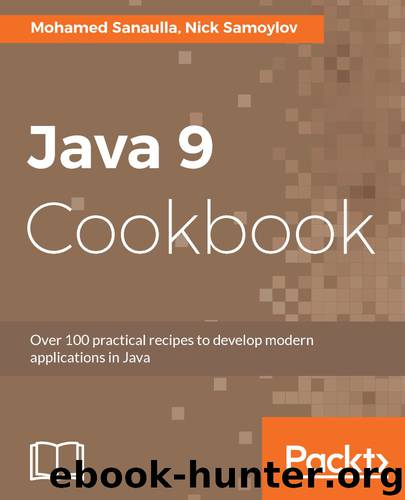 Java 9 Cookbook by Mohamed Sanaulla