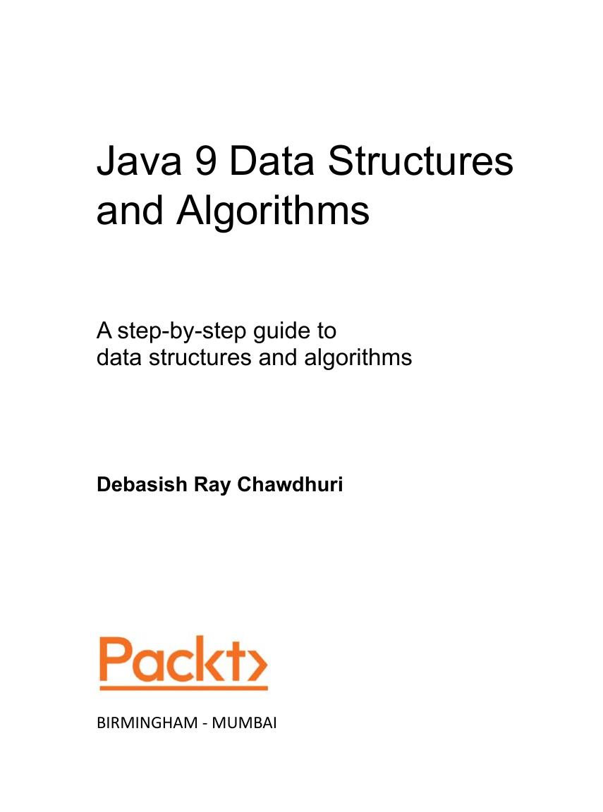 Java 9 Data Structures and Algorithms by Debasish Ray Chawdhuri