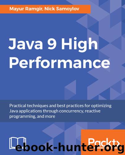 Java 9 High Performance by Mayur Ramgir