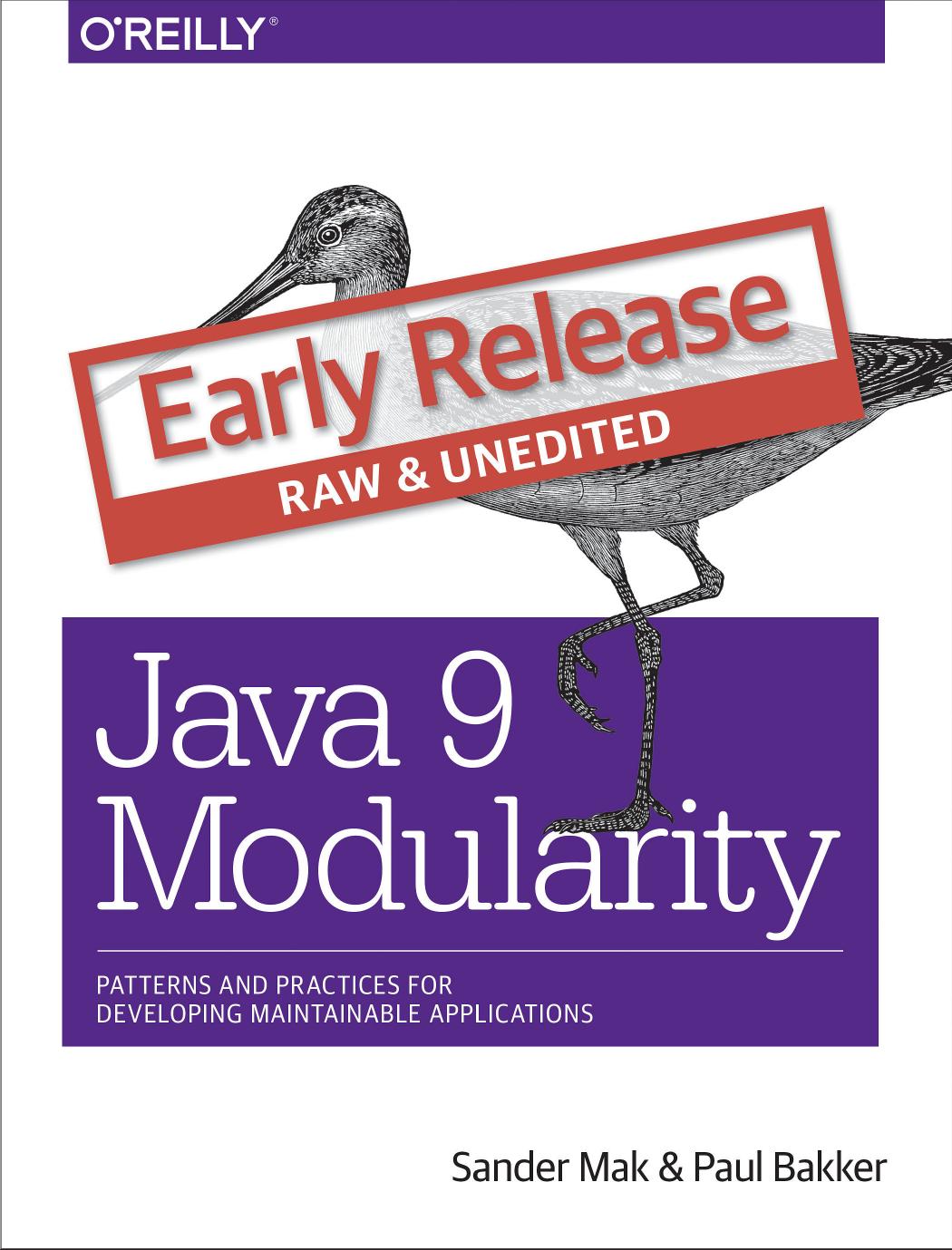 Java 9 Modularity Patterns and Practices for Developing Maintainable Applications by Paul Bakker Sander Mak