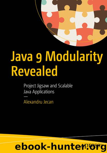 Java 9 Modularity Revealed by Alexandru Jecan