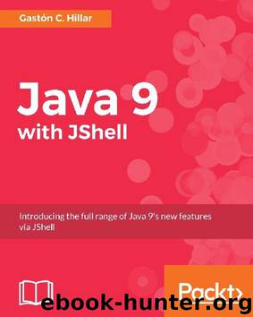 Java 9 with JShell by Gaston C. Hillar