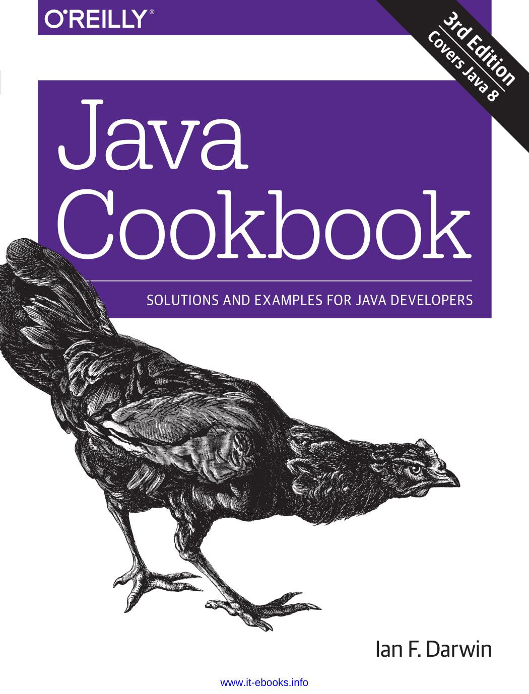 Java Cookbook, 3rd Edition by Ian F. Darwin