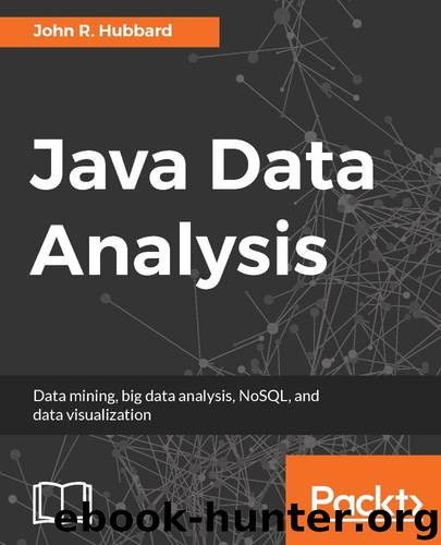 Java Data Analysis by John R. Hubbard
