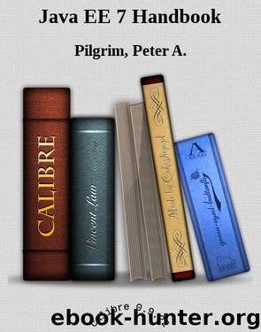 Java EE 7 Handbook by Pilgrim Peter A