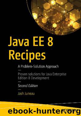 Java EE 8 Recipes: A Problem-Solution Approach by Josh Juneau