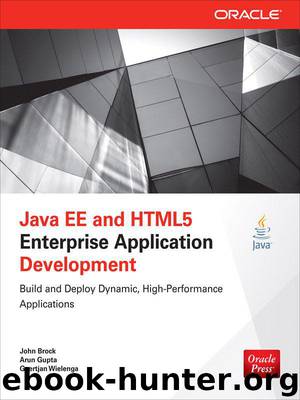 Java EE and HTML5 Enterprise Application Development by John Brock & Arun Gupta & Geertjan Wielenga