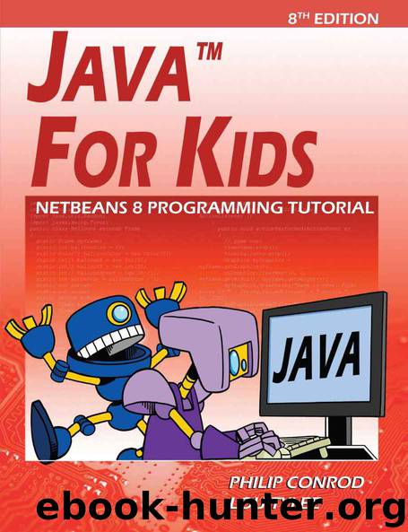 Java For Kids: NetBeans 8 Programming Tutorial by Conrod Philip & Tylee Lou