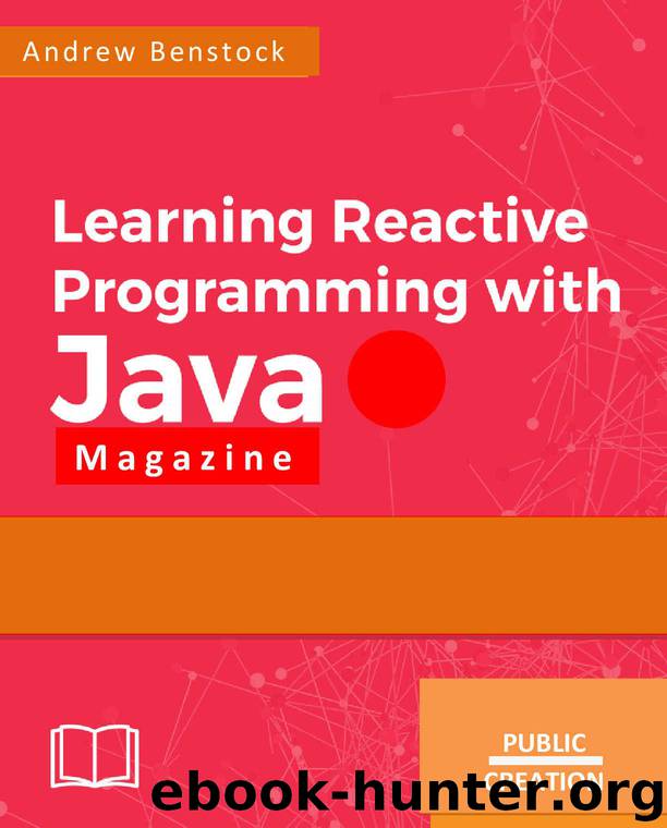 Java Magazine: Reactive Programming by Andrew Benstock