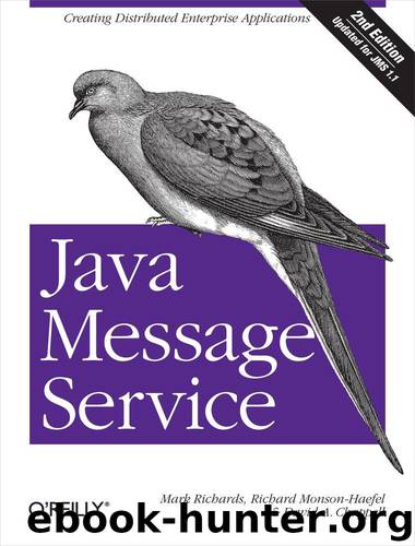 Java Message Service by Mark Richards Richard Monson-Haefel and David A Chappell