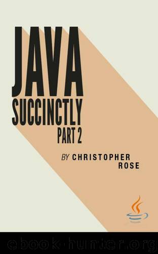 Java Succinctly Part 2 by Rose Christopher & Hazarika Chiranjit