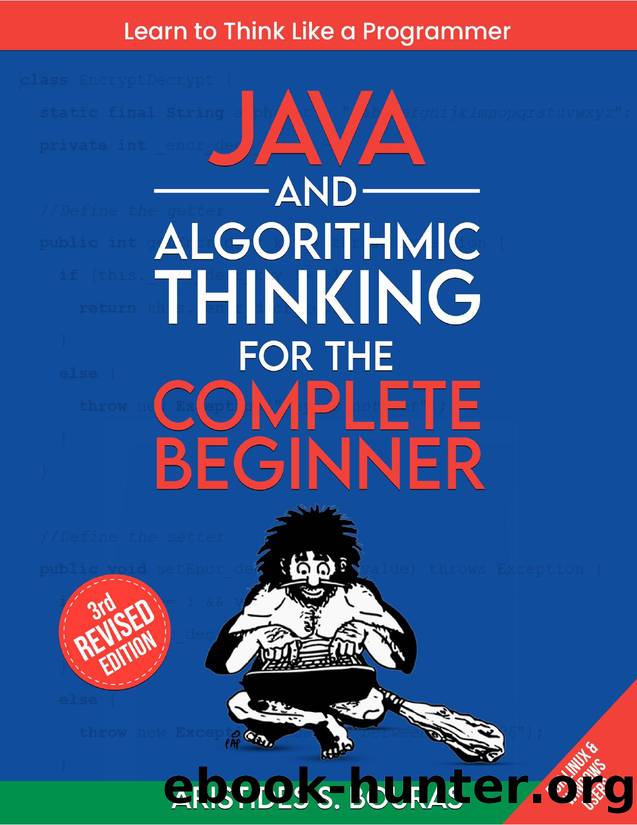 Java and Algorithmic Thinking for the Complete Beginner - Third Edition by Aristides S. Bouras