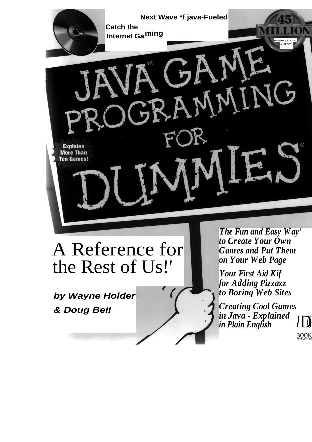 Java game programming for dummies by by Wayne Holder & Doug Bell