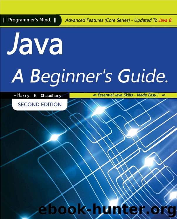 Java, A Beginner's Guide: Advanced Features (Core Series) Updated To Java 8. by Harry