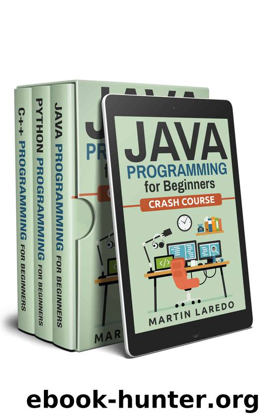 Java, Python, C++ Programming For Beginners: Crash Course (Programming, Java Programming, C++ Programming, Python Programming, R Programming, C Programming, Book 4) by Martin Laredo