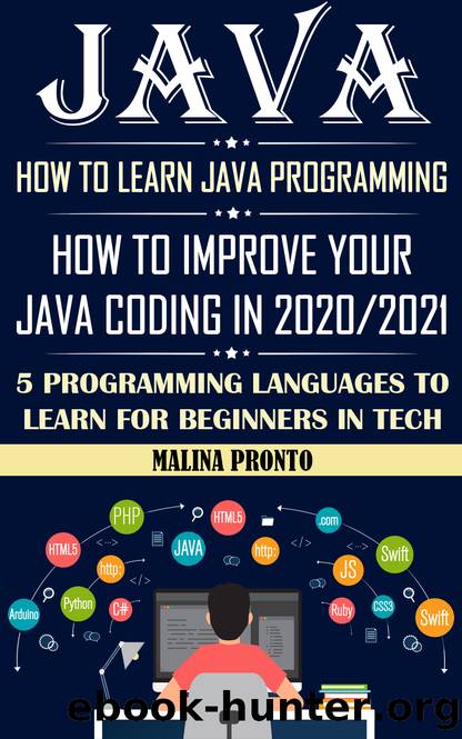 Java: How To Learn Java Programming: How To Improve Your Java Coding In 20202021: 5 Programming Languages To Learn For Beginners In Tech by PRONTO MALINA