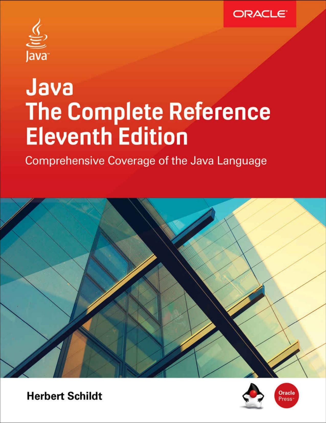 Java: The Complete Reference, Eleventh Edition (Complete Reference Series) by Herbert Schildt