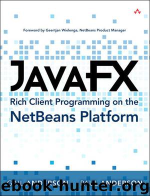 JavaFX Rich Client Programming on the NetBeans Platform by Paul Anderson & Gail Anderson