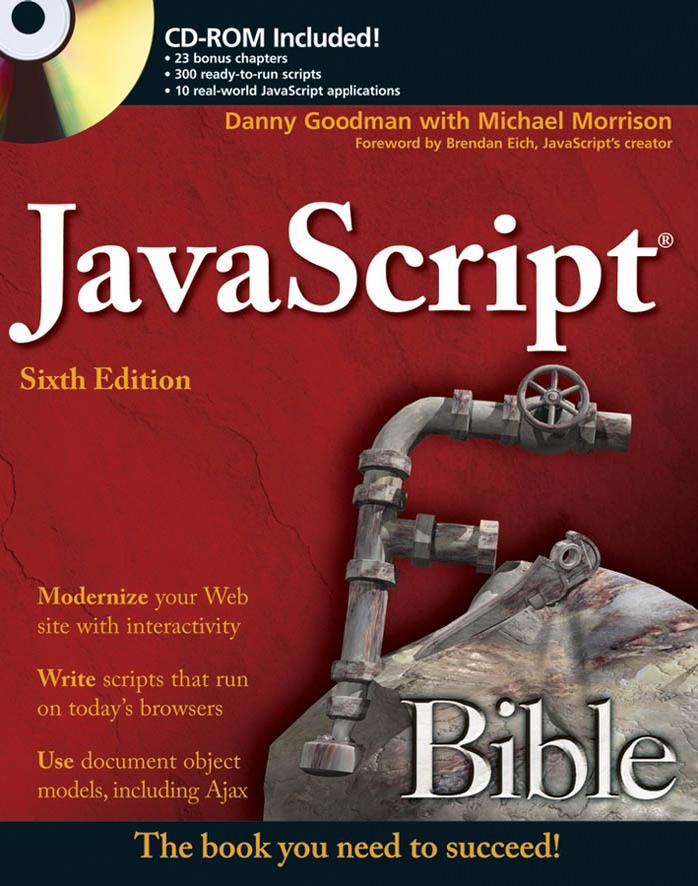 JavaScript Bible, 6th edition by Danny Goodman Michael Morrison