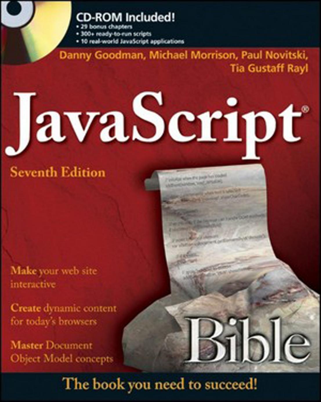 JavaScript Bible, 7th Ed by Danny Goodman Michael Morrison Paul Novitski Tia Gustaff Rayl