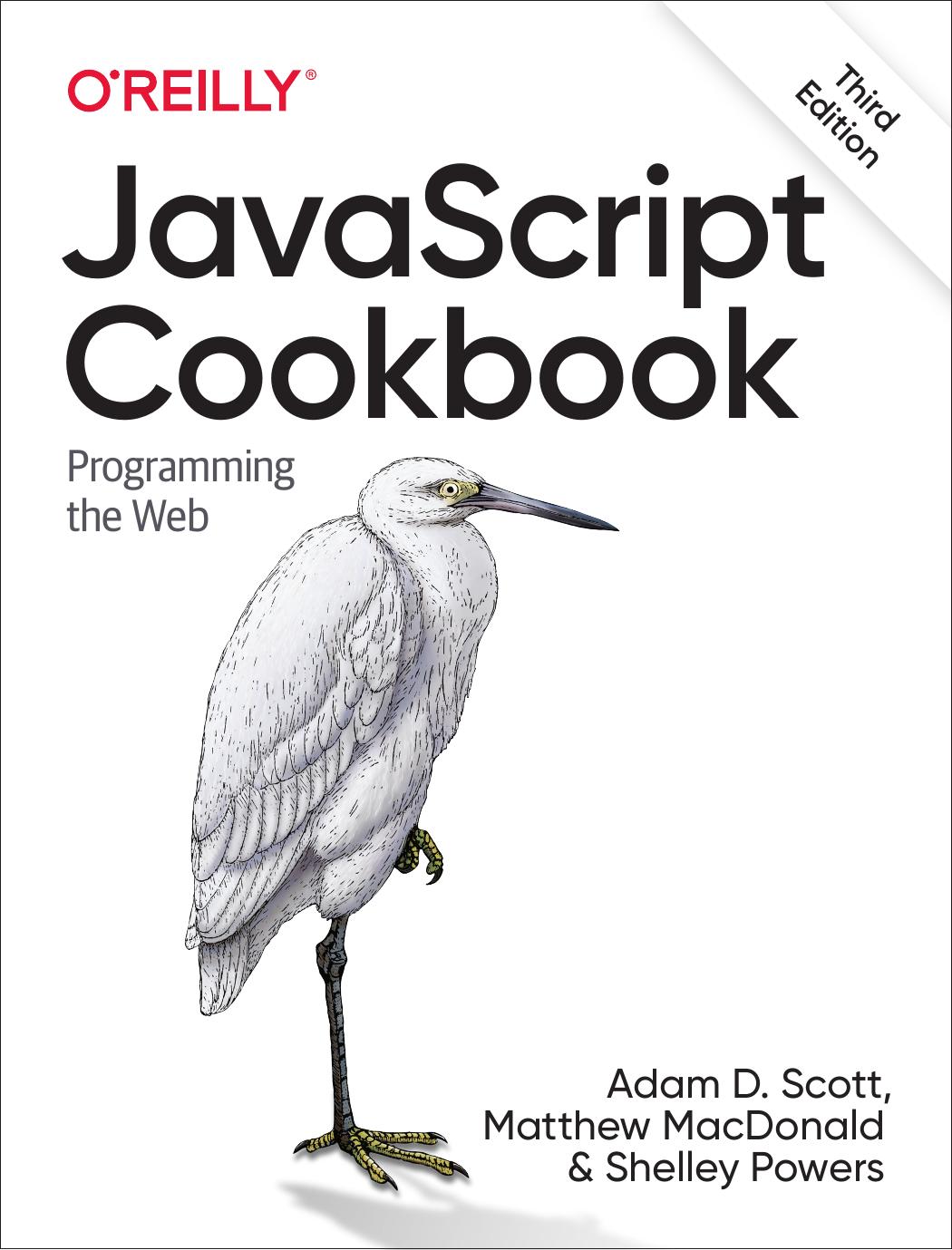 JavaScript Cookbook by Adam D. Scott Matthew MacDonald and Shelley Powers
