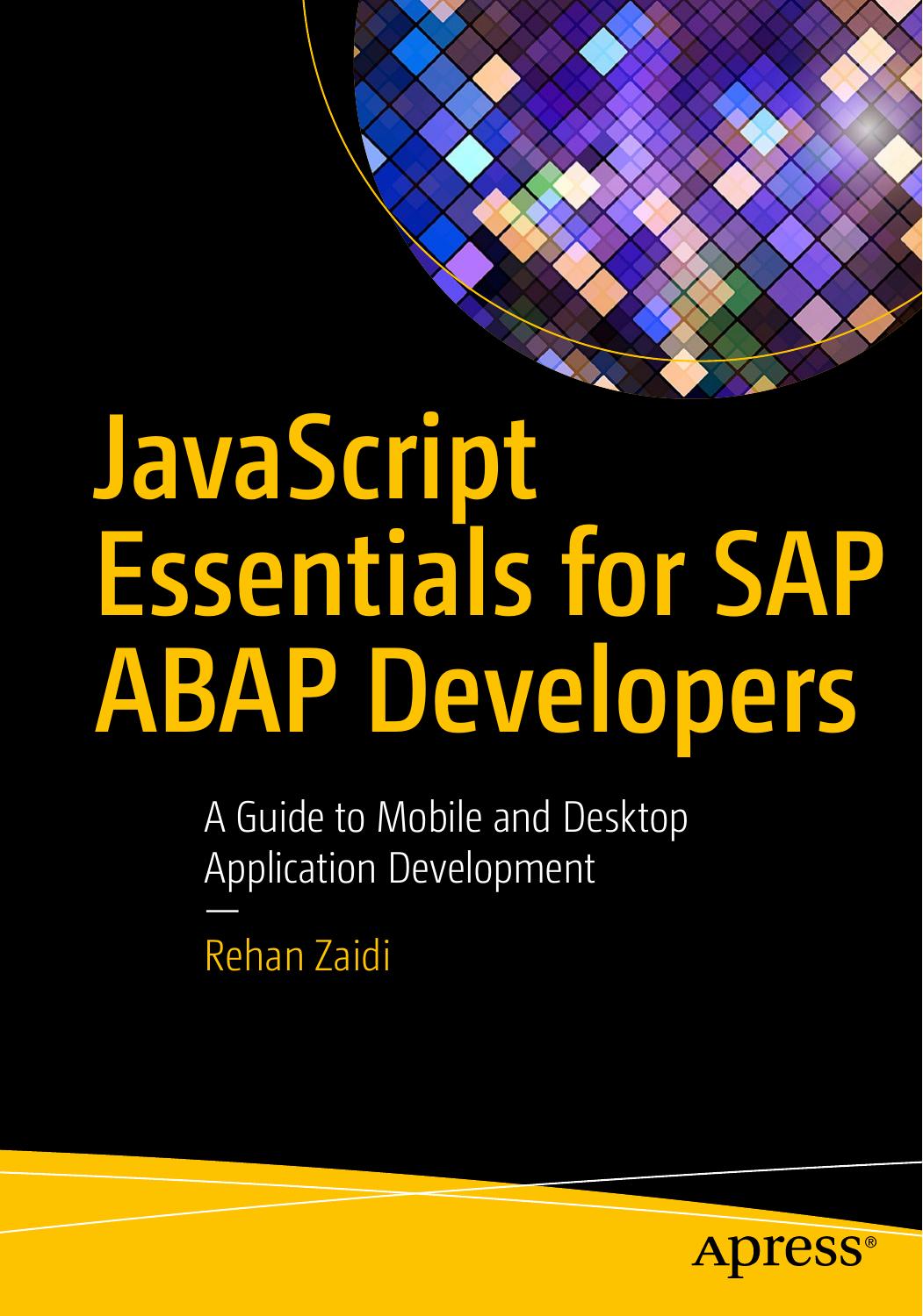 JavaScript Essentials for SAP ABAP Developers: A Guide to Mobile and Desktop Application Development by Unknown
