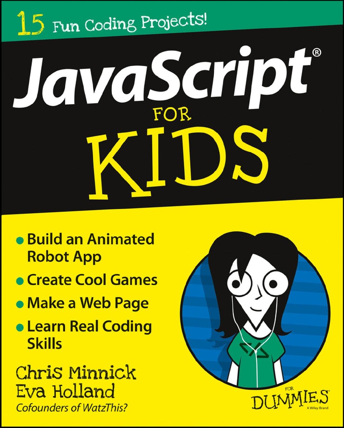 JavaScript For Kids For Dummies by Chris Minnick Eva Holland