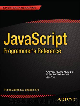 JavaScript Programmer’s Reference by Jonathan Reid & Thomas Valentine
