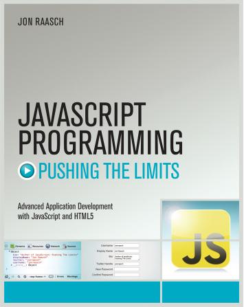 JavaScript Programming: Pushing the Limits by Jon Raasch