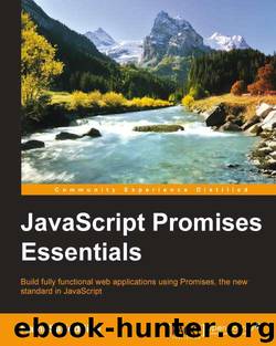 JavaScript Promises Essentials by Sarieddine Rami