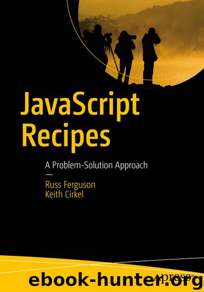 JavaScript Recipes by Russ Ferguson & Keith Cirkel