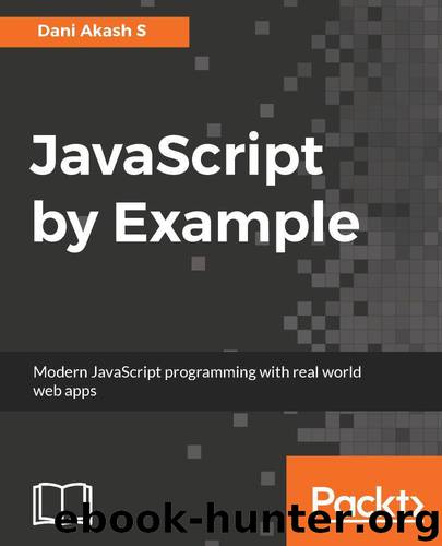 JavaScript by Example by S Dani Akash
