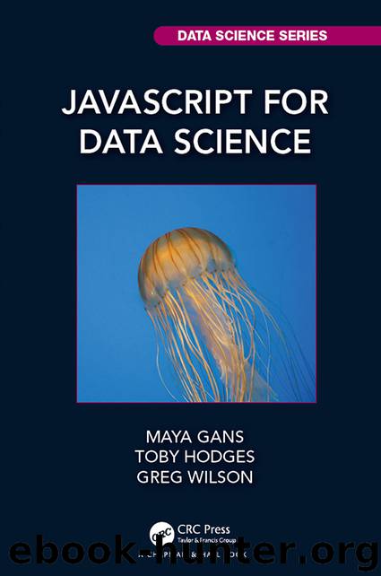 JavaScript for Data Science by Gans Maya; Hodges Toby; Wilson Greg