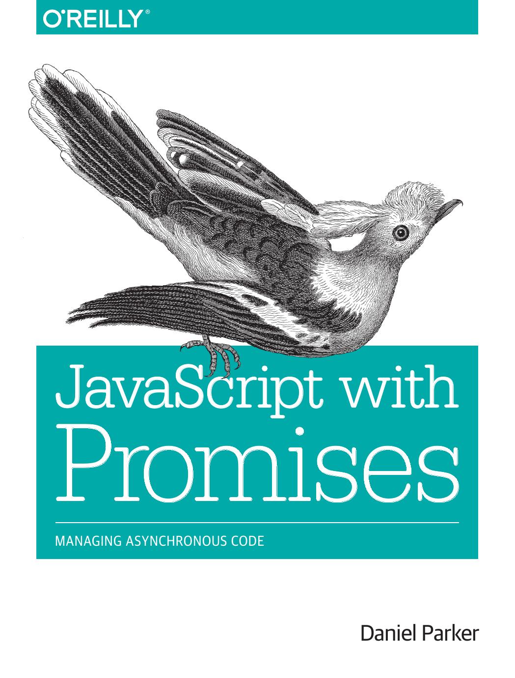 JavaScript with Promises by Daniel Parker