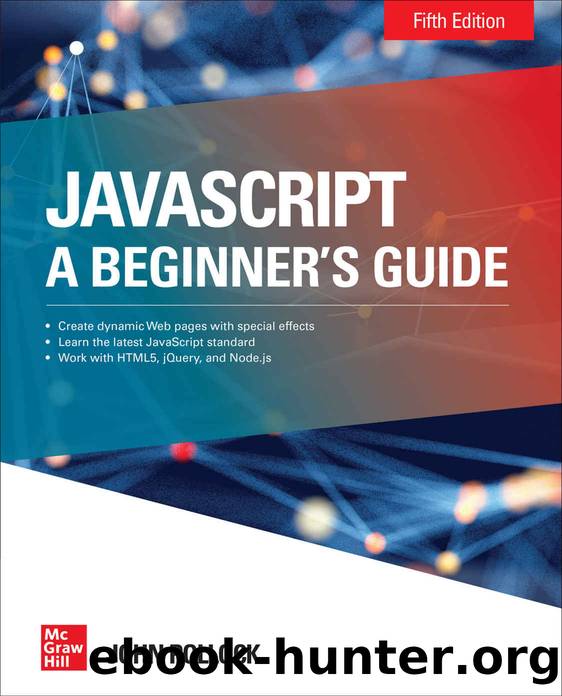 JavaScript: A Beginner's Guide, Fifth Edition by John Pollock & John Pollock