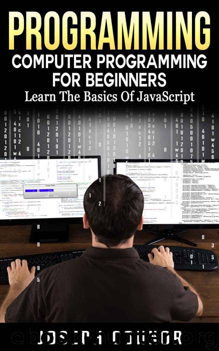 JavaScript: Computer Programming for Beginners: Learn the Basics of JavaScript by Joseph Connor