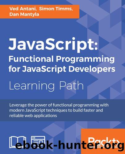 JavaScript: Functional Programming for JavaScript Developers by Ved Antani