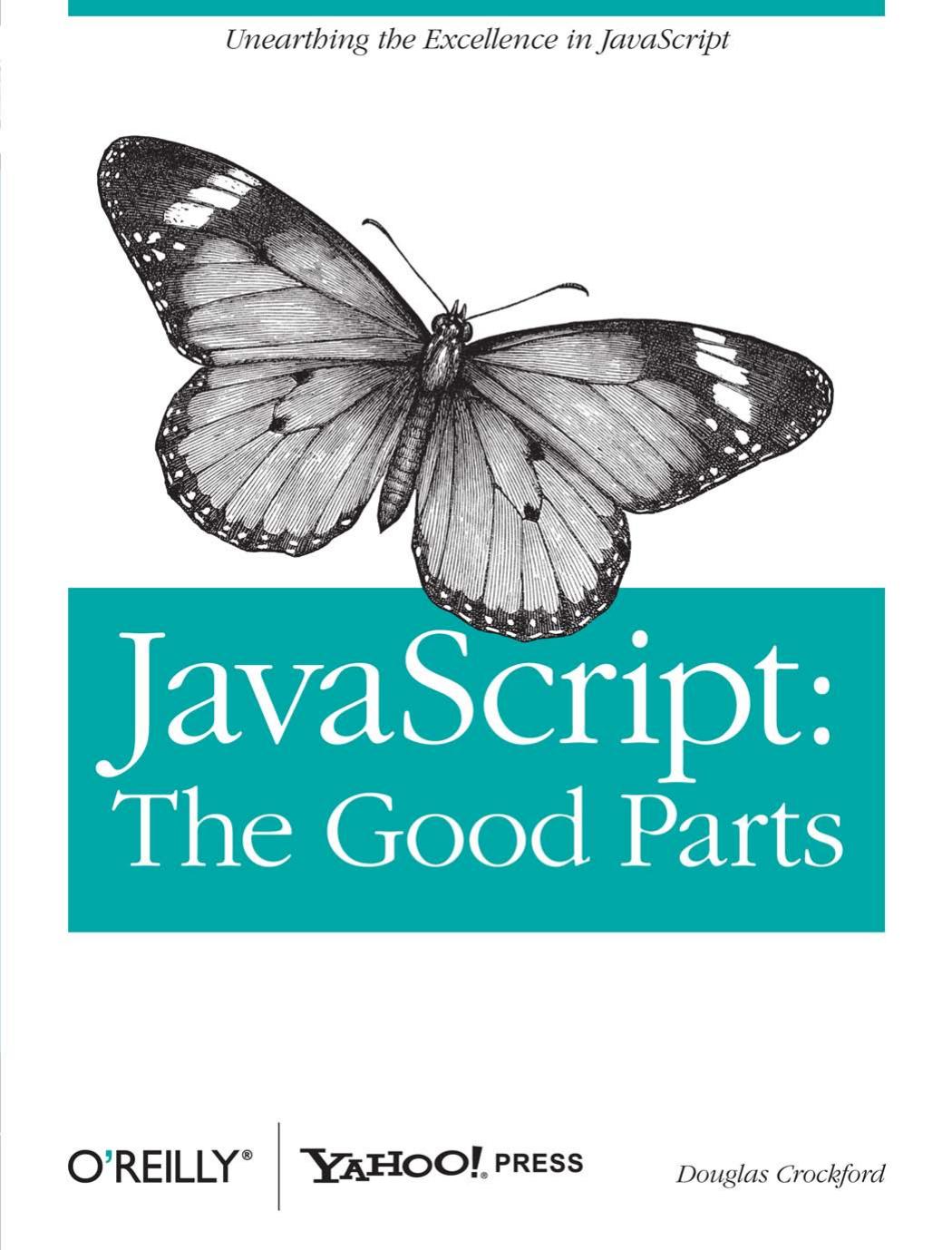 JavaScript: The Good Parts: The Good Parts by Douglas Crockford