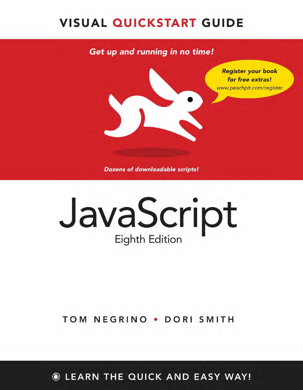 JavaScript: Visual QuickStart Guide, 8th Edition by Tom Negrino & Dori Smith
