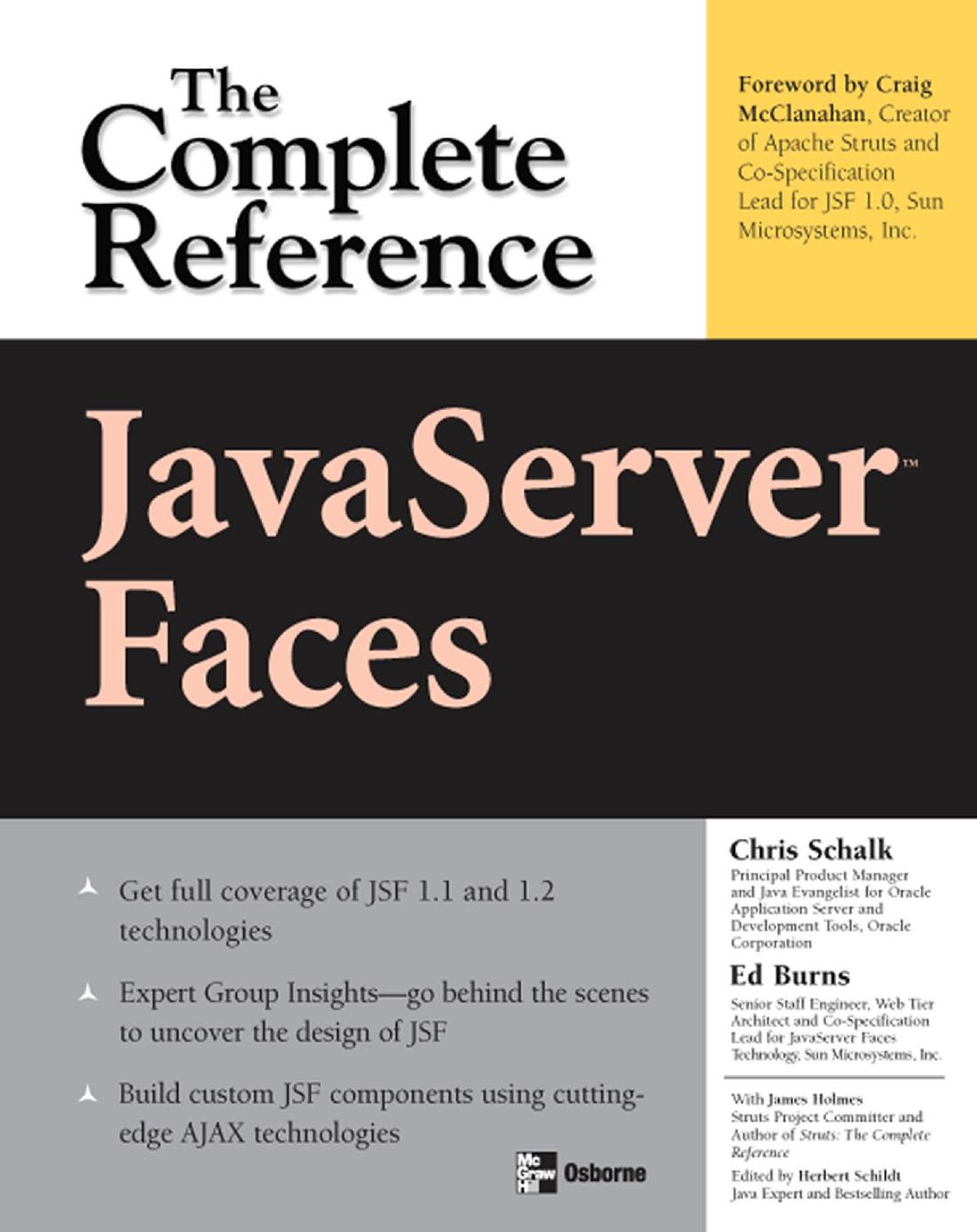 JavaServer Faces: The Complete Reference (Complete Reference Series) by Chris Schalk Ed Burns James Holmes