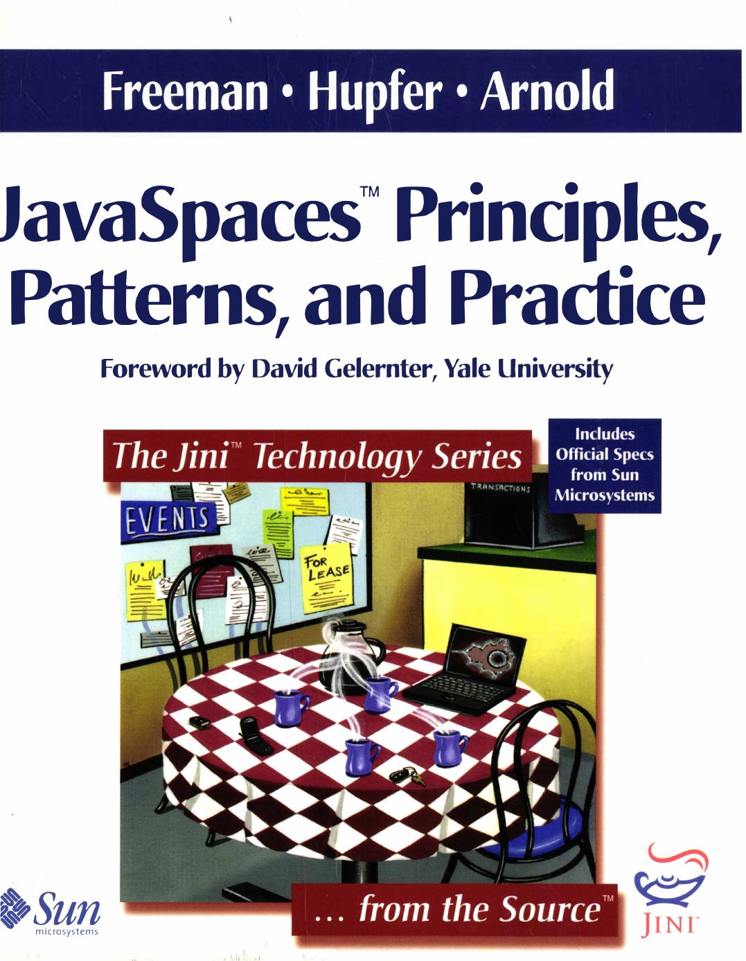 JavaSpaces(tm) Principles, Patterns, and Practice by Eric Freeman Susanne Hupfer and Ken Arnold