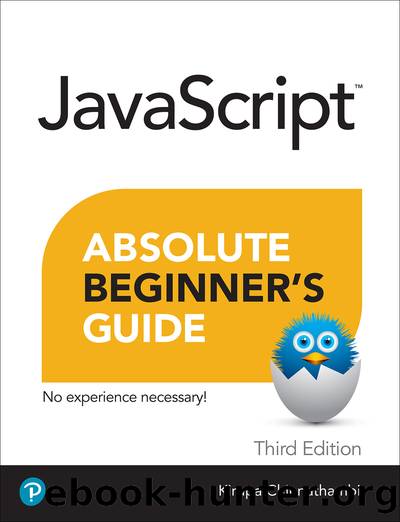 Javascript Absolute Beginner's Guide, Third Edition by Kirupa Chinnathambi;