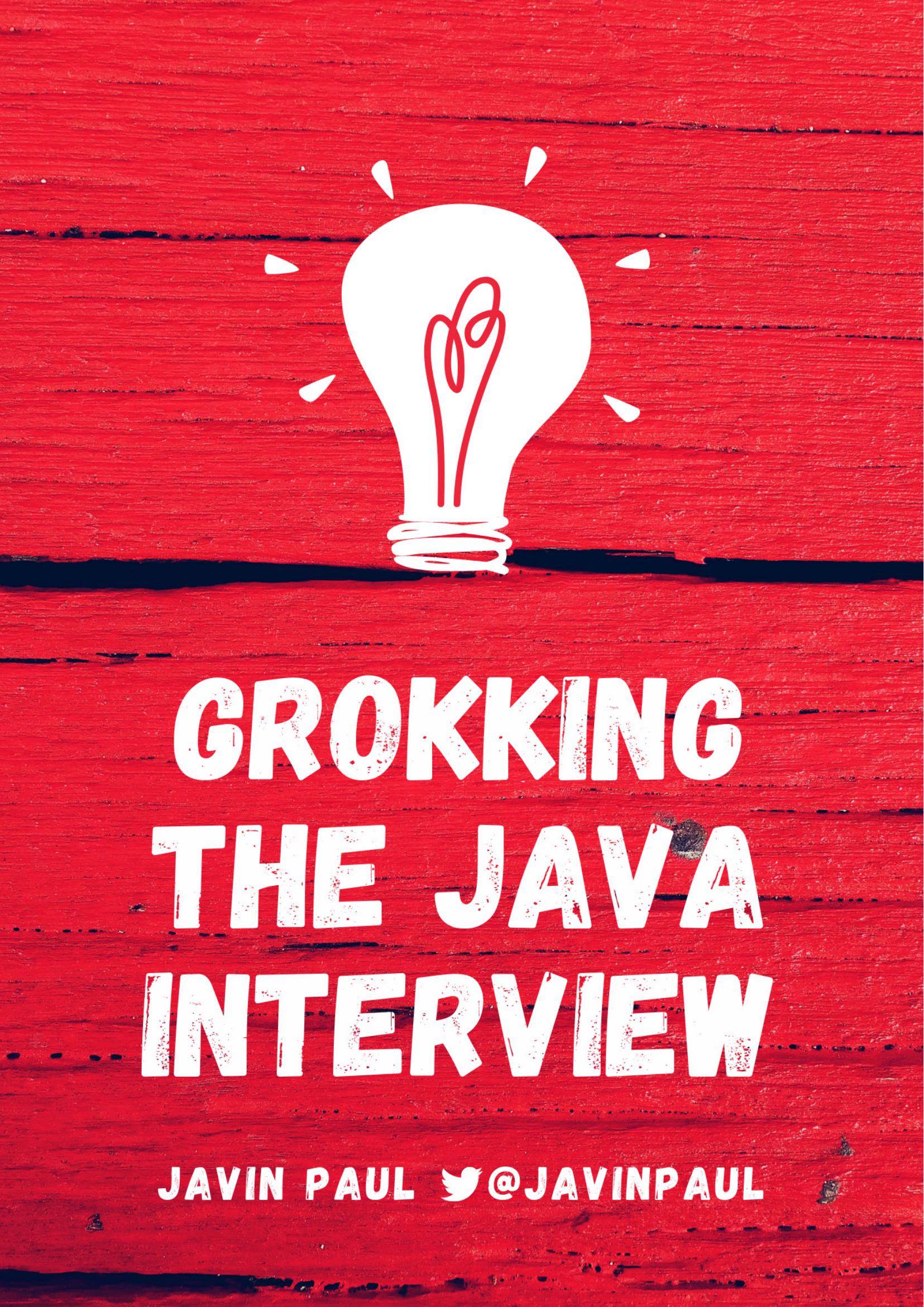 Javin P. Grokking the Java Interview. Crack you Java Interview...2022 by Unknown