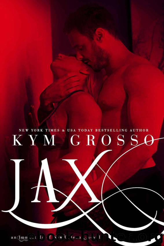 Jax (Immortals of New Orleans Book 7) by Grosso Kym