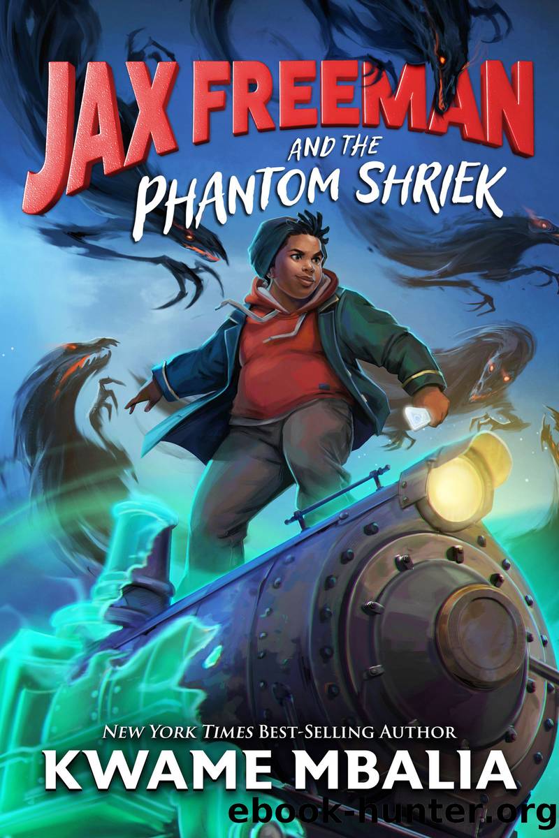 Jax Freeman and the Phantom Shriek by Kwame Mbalia
